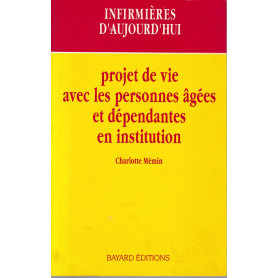 Projet de vie avec les personnes à¢gées et dépendantes en institution
