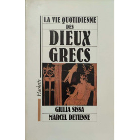 La vie quotidienne des Dieux Grecs