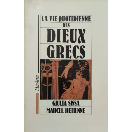 La vie quotidienne des Dieux Grecs
