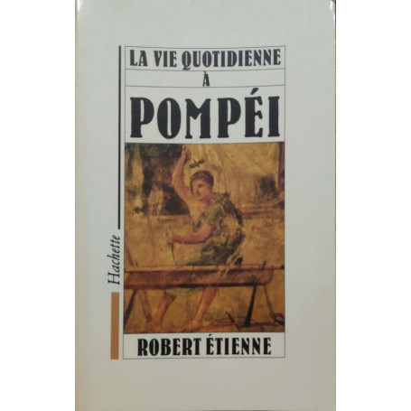 La vie quotidienne à  Pompéi