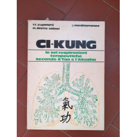 CI - KUNG le sei respirazioni terapeutiche secondo il Tao e l'Alasha