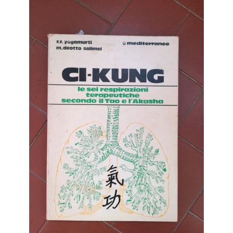 CI - KUNG le sei respirazioni terapeutiche secondo il Tao e l'Alasha