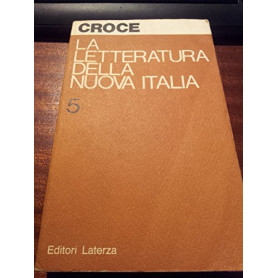 La letteratura della nuova Italia (Vol. 5)