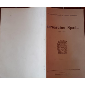 Un' encomiastica biografia del Cardinale Brisighellese Bernardino Spada 1594-1661