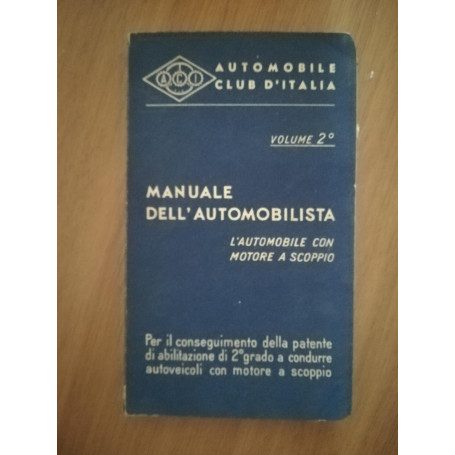 Manuale dell'automobilista Vol 2: l'automobile con motore a scoppio