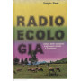 Radioecologia. Azione delle radiazioni sugli esseri viventi e l'ambiente.