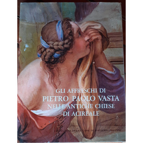 Gli affreschi di Pietro Paolo Vasta nelle antiche chiese di Acireale
