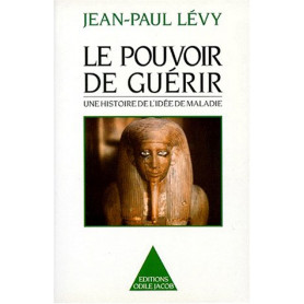 Le pouvoir de guérir : Une histoire de l'idée de maladie