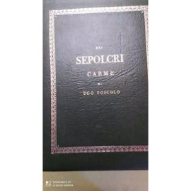 Dei sepolcri carme di Ugo Foscolo