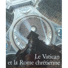 Le Vatican et la Rome Chrétienne