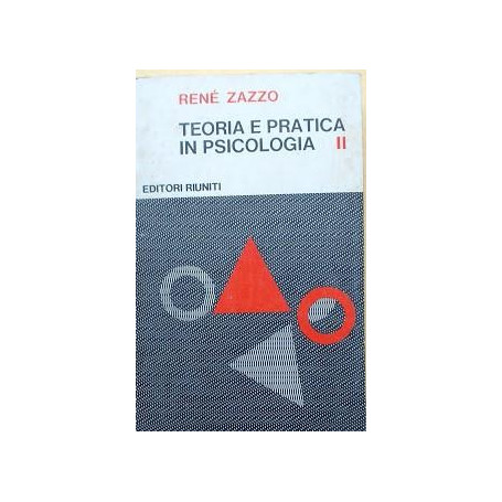 Teoria e pratica in psicologia. II