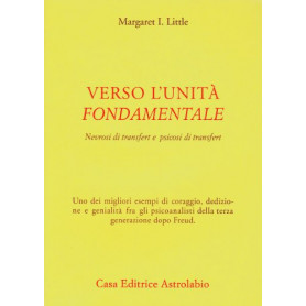 Verso l'unità  fondamentale. Nevrosi di transfert e psicosi di transfert