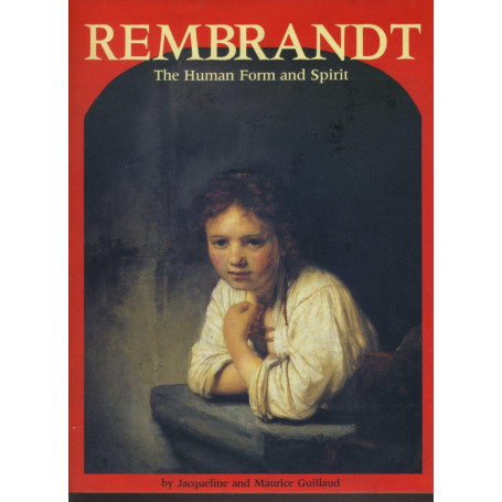 Rembrandt. The human form and spirit