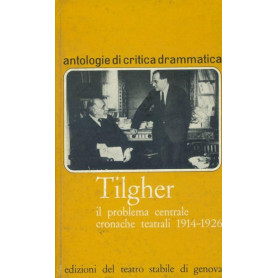 Il problema centrale (cronache teatrali 1914-1926)