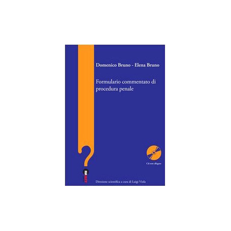 Formulario commentato di procedura penale. Con CD-ROM