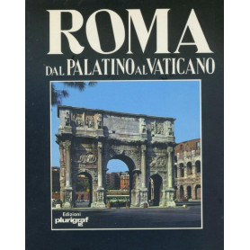 Roma dal palatino al Vaticano
