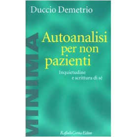 Autoanalisi per non pazienti. Inquietudine e scrittura di sé