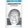 Ungaretti - Un'antologia delle opere a cura di Leone Piccioni