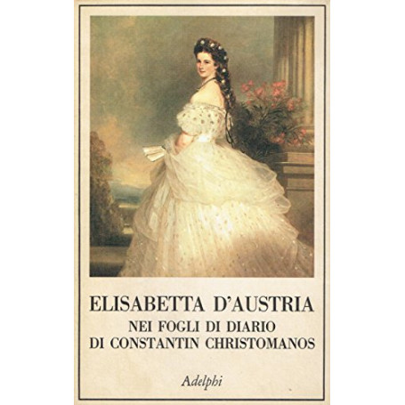 Elisabetta d'Austria nei fogli di diario di Constantin Christomanos