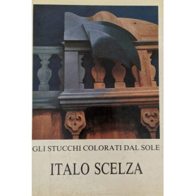 Italo Scelza. Gli stucchi colorati dal Sole