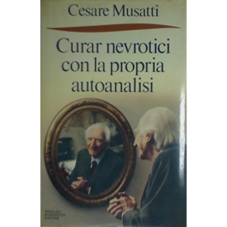 Curar nevrotici con la propria autoanalisi