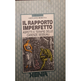 Il rapporto imperfetto: aspetti e terapie delle carenze sessuali