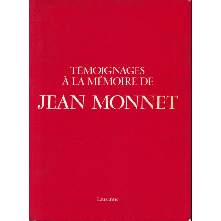 Témoignages à  la mémoire de Jean Monnet