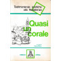 Quasi un corale