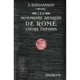 Les monuments antiques de Rome encore existants
