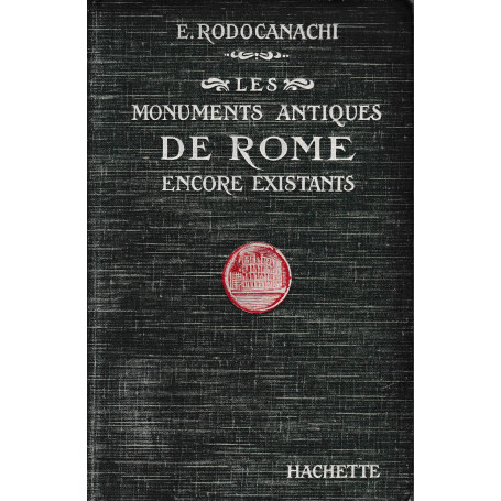 Les monuments antiques de Rome encore existants
