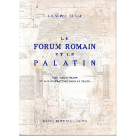 Le Forum Romain et le Palatin