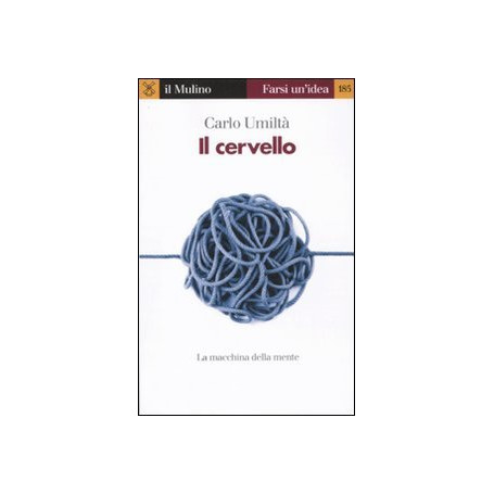 Il cervello. La macchina della mente