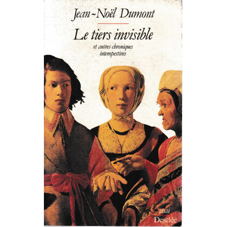 Le tiers invible : Et autres chroniques intempestives