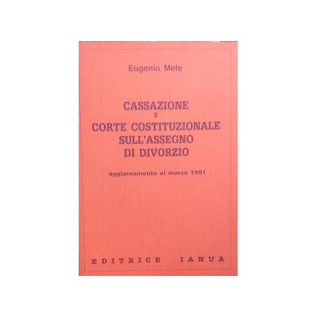 Cassazione e Corte Costituzionale sull'Assegno di Divorzio. Aggiornamento al marzo 1991
