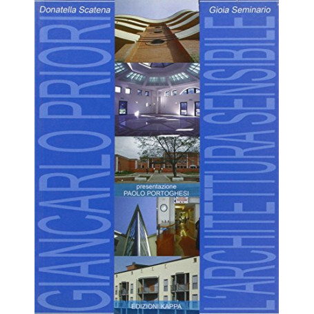 Giancarlo Priori. L' Architettura sensibile
