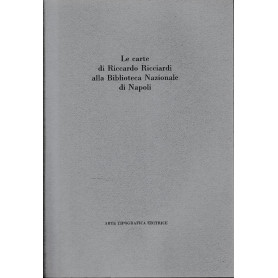 Le carte di Riccardo Ricciardi alla Biblioteca Nazionale di Napoli