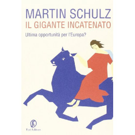 Il gigante incatenato. Ultima opportunità  per l'Europa?