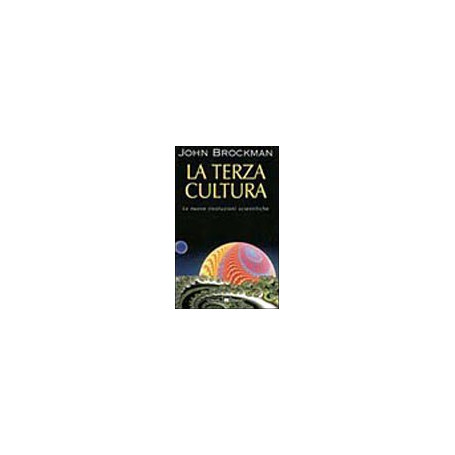 La terza cultura. Oltre la rivoluzione scientifica