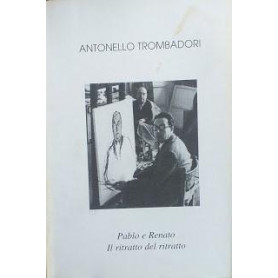 Pablo e Renato. Il ritratto del ritratto