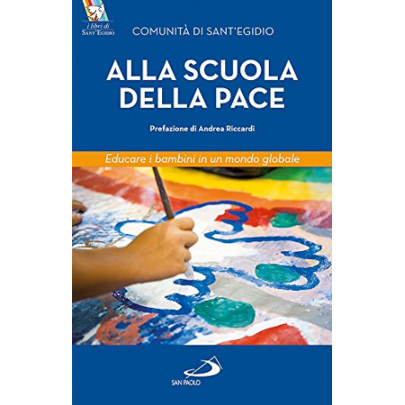 Alla scuola della pace. Educare i bambini in un mondo globale