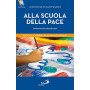 Alla scuola della pace. Educare i bambini in un mondo globale
