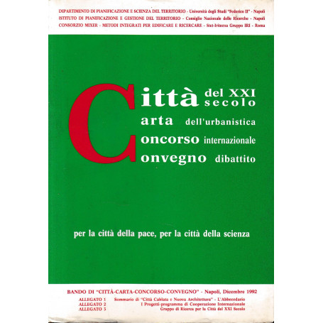 Città  del XXI secolo. Carta dell'urbanistica. Concorso internazionale. Convegno dibattito