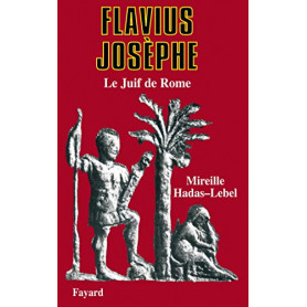Flavius Josèphe: Le Juif de Rome