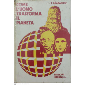 Come l'uomo trasforma il pianeta