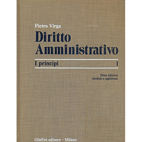 Diritto amministrativo. I principi (Vol. 1)