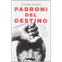 Padroni del destino. La passione
