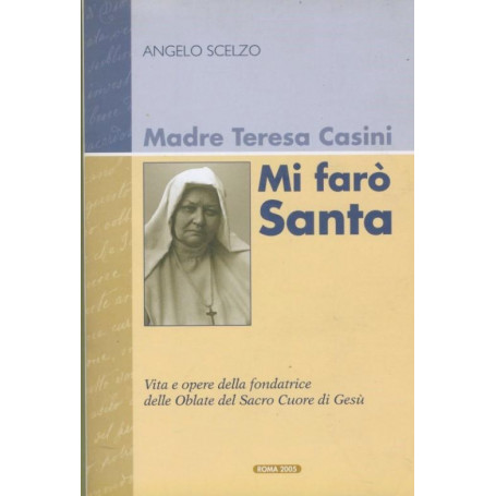 Madre Teresa Casini. Mi farò santa