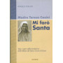 Madre Teresa Casini. Mi farò santa