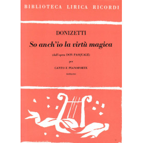So anch'io la virtà¹ magica (dall'opera Don Pasquale) per canto e pianoforte