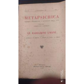 Metapsichica: fenomeni straordinari e sconosciuti  della vita.